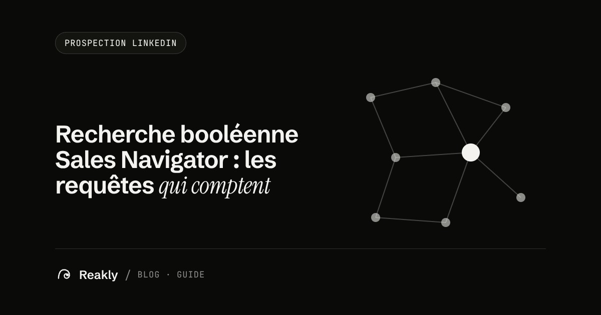 Recherche booléenne Sales Navigator : requêtes et filtres utiles (2026)